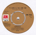 Carpenters : It's Going To Take Some Time (7", Single)