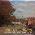 Saddleworth Male Voice Choir : Concert Contrasts (LP)