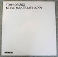 Tomy Or Zox : Music Makes Me Happy (2x12", Promo)