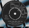 The Supremes : Where Did Our Love Go (7", Single, 4-P)