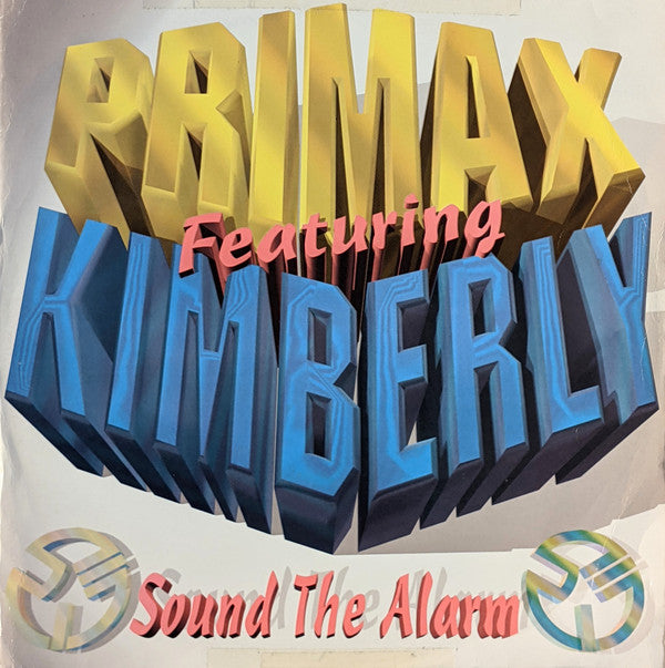 Primax Featuring Kimberly (3) : Sound The Alarm (12")