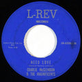Charlie McClendon & The Magnificents (8) : Need Love / Put Me Down Easy (7", Blu)