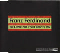 Franz Ferdinand : Eleanor Put Your Boots On (CD, Single, Promo)