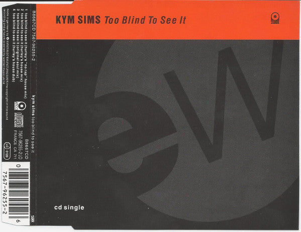 Kym Sims : Too Blind To See It (CD, Single, WME)