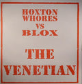 Hoxton Whores Vs Blox (2) : The Venetian (12")