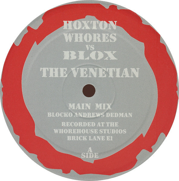 Hoxton Whores Vs Blox (2) : The Venetian (12")