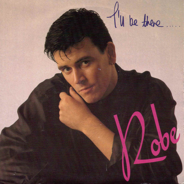 Robe (2) : I'll Be There (7")