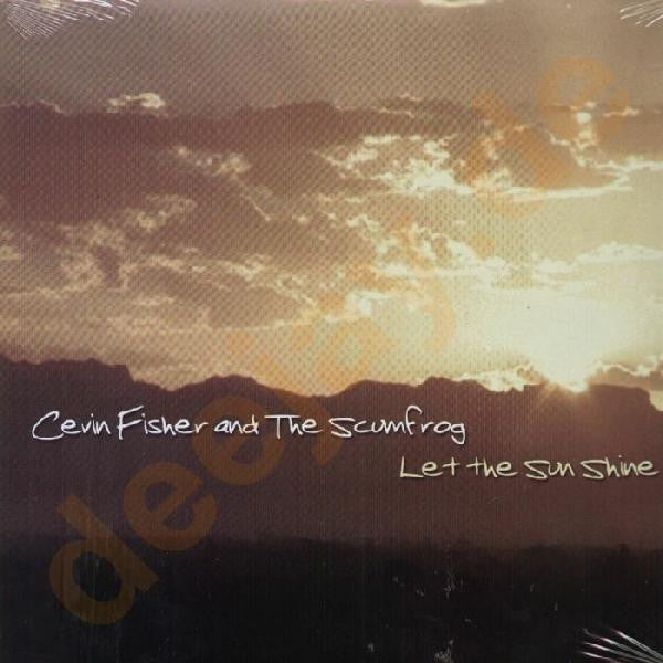 Cevin Fisher And The Scumfrog : Let The Sun Shine (12")