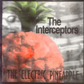 The Interceptors : The Electric Pineapple (7", EP)