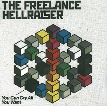 Freelance Hellraiser : You Can Cry All You Want (CDr, Promo)