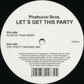 Phattucini Bros. : Let's Get This Party (12")