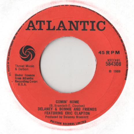 Delaney & Bonnie & Friends Featuring Eric Clapton : Comin' Home  (7", Single, Lar)