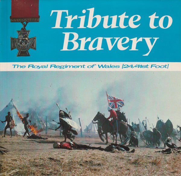 Band Of The Royal Regiment Of Wales (24/41st Foot) : Tribute To Bravery (LP)