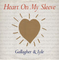 Gallagher & Lyle : Heart On My Sleeve (Gold Heart Day Version) (12", Single)