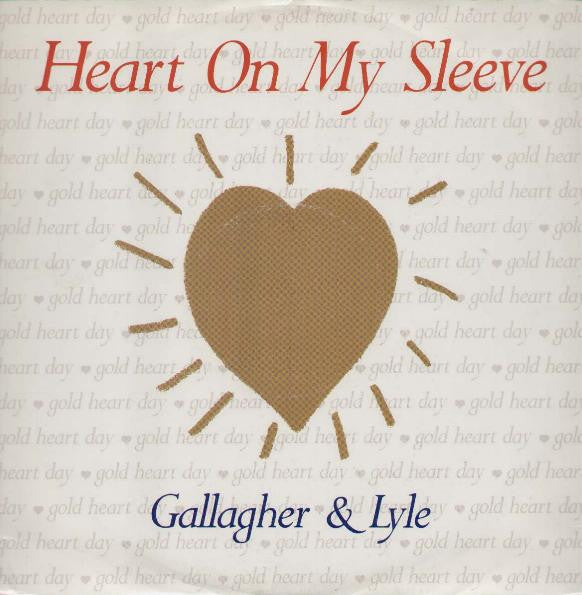 Gallagher & Lyle : Heart On My Sleeve (Gold Heart Day Version) (12", Single)
