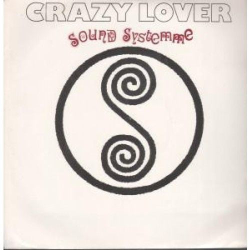 Sound Systemme : Crazy Lover (7", Single)