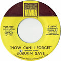 Marvin Gaye : How Can I Forget / Gonna Give Her All The Love I've Got (7", Single)