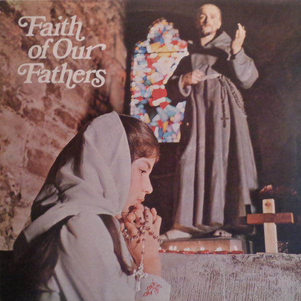 The St. Peter Singers : Faith Of Our Fathers (LP)