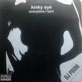 Kinky Eye : Everytime I Turn (12")
