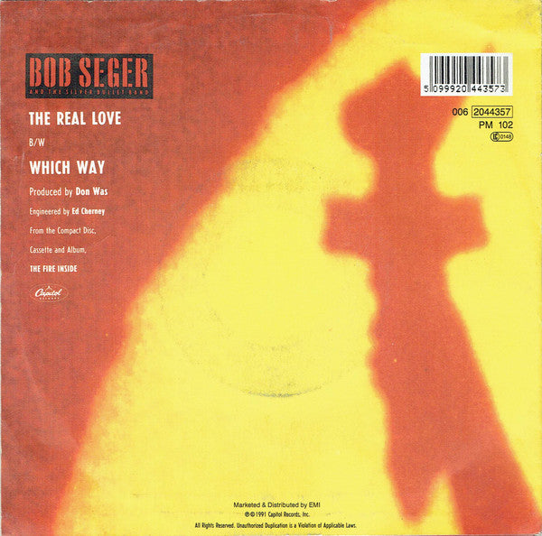 Bob Seger And The Silver Bullet Band : The Real Love (7")