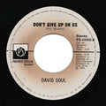 David Soul : Don't Give Up On Us  (7", Single)
