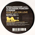 Streamrocker Meets Alexander Purkart & Gorge : Give It Up For Love (12")