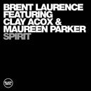 Brent Laurence Featuring Clay Acox & Maureen Parker : Spirit (12")