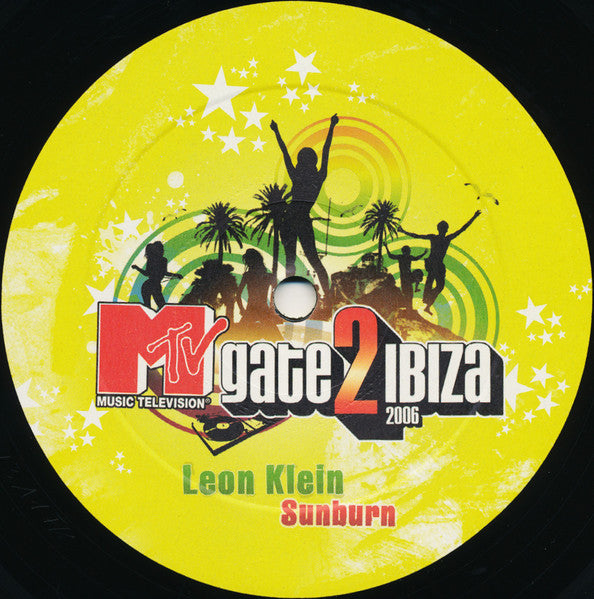 Leon Klein : Sunburn (The Official MTV Sixpack Gate2Ibiza Hymn) (12")