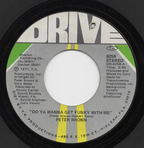 Peter Brown (2) : Do Ya Wanna Get Funky With Me / Burning Love Breakdown (7", Single)