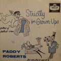 Paddy Roberts (2) : Strictly For Grown-Ups (7", EP, Tri)