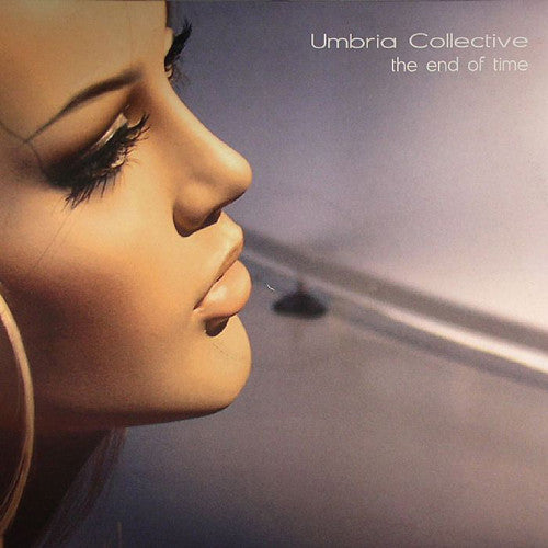 Umbria Collective : The End Of Time (12")
