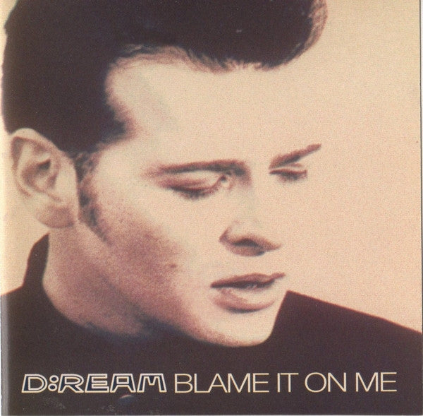 D:Ream : Blame It On Me (CD, Single)