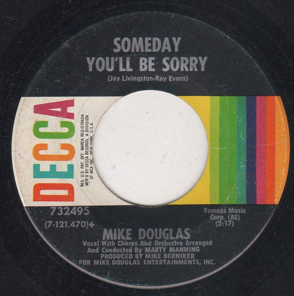Mike Douglas : The Day After Forever / Someday You'll Be Sorry (7", Single)