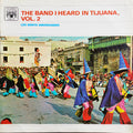 Los Norte Americanos : The Band I Heard In Tijuana Vol. 2 (LP)