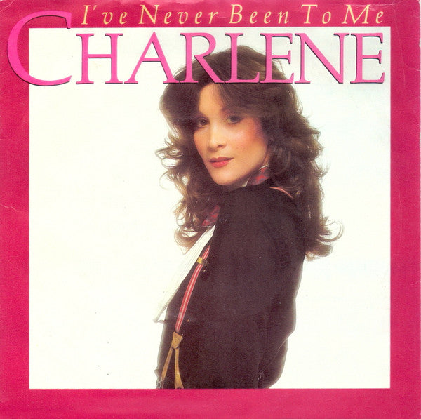 Charlene : I've Never Been To Me (7", Pic)
