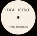 Hugh Heffner : Flying High Now (12", S/Sided)