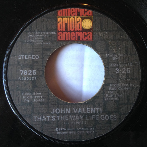 John Valenti : That's The Way Life Goes / Anything You Want (7", Single, Los)
