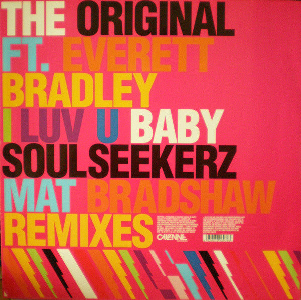 The Original FT. Everett Bradley : I Luv U Baby (Soulseekerz Mat Bradshaw Remixes) (12")