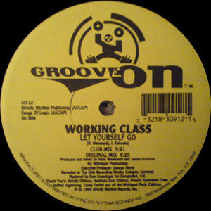 Working Class : Let Yourself Go / Non Stop Trancin (12")