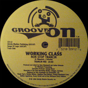 Working Class : Let Yourself Go / Non Stop Trancin (12")