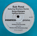 Sub Rosa Featuring Sharlene Hector : Some Changes (Hardsoul Remixes)  (12", Single, Promo)