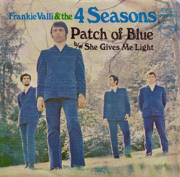 The Four Seasons : Patch Of Blue/She Gives Me Light (7")