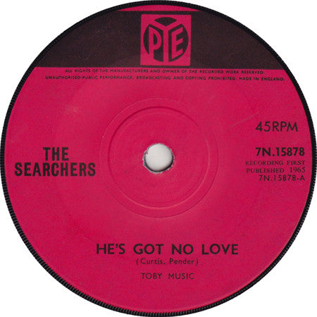 The Searchers : He's Got No Love (7", Single, Sol)