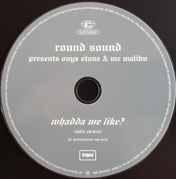 Round Sound Presents MC Onyx Stone & Mr. Malibu : Whadda We Like? (CD, Single, Promo)