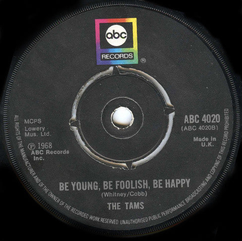 The Tams : Hey Girl, Don't Bother Me / Be Young, Be Foolish, Be Happy (7", 4-p)