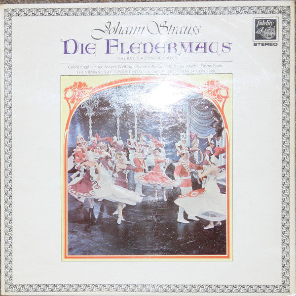 Johann Strauss Jr., Georg Oeggl, Hugo Meyer-Welfing, Rosette Anday, Ruthilde Boesch, Emmy Funk, The Vienna Light Opera Chorus & Orchestra, Max Schönherr : Die Fledermaus (The Bat) (La Chauve-Souris) (LP, Album)