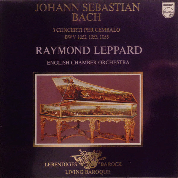 Johann Sebastian Bach, Raymond Leppard, English Chamber Orchestra : 3 Concerti Per Cembalo, BWV 1052, 1053, 1055 (LP, RE)