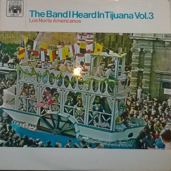 Los Norte Americanos : The Band I Heard in Tijuana Vol.3 (LP, Mono)
