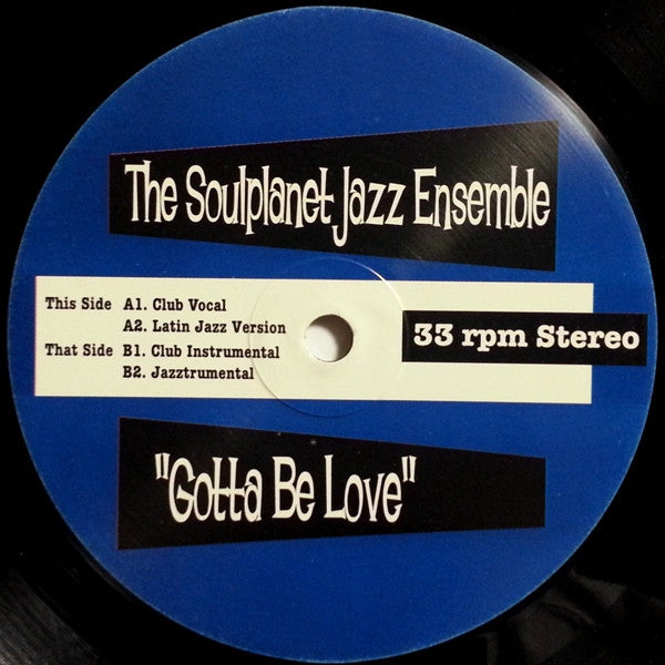 The Soulplanet Jazz Ensemble* : Gotta Be Love (12")