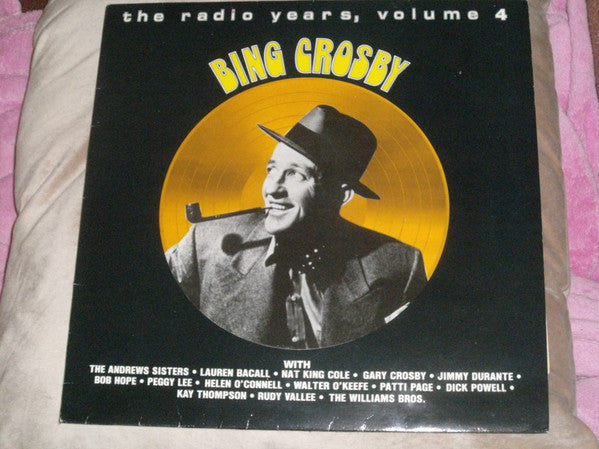 Bing Crosby : The Radio Years, Volume 4 (LP, Album, Comp)